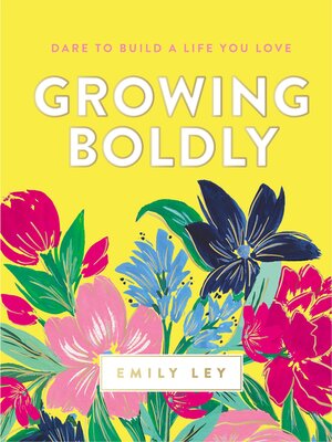 Growing Boldly - ebook